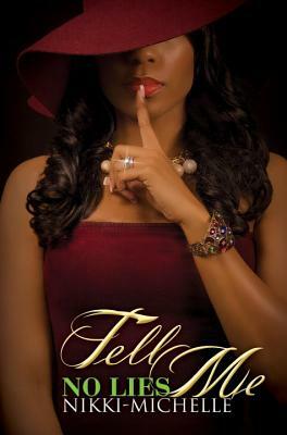 Tell Me No Lies by Nikki-Michelle