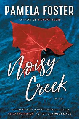 Noisy Creek by Pamela Foster