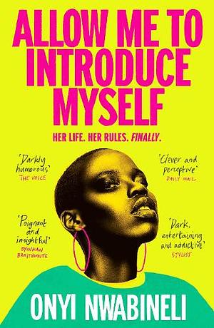 Allow Me to Introduce Myself by Onyi Nwabineli