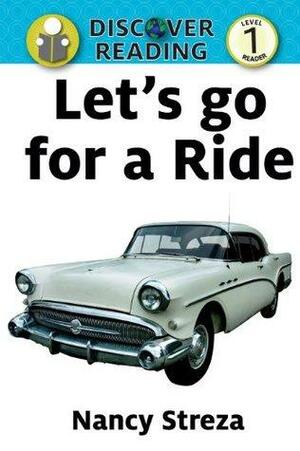 Let's go for a Ride: Level 1 Reader by Nancy Streza
