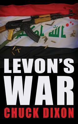 Levon's War: Levon Cade Book 5 by Chuck Dixon