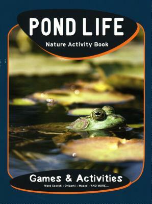 Pond Life Nature Activity Book by James Kavanagh, Waterford Press