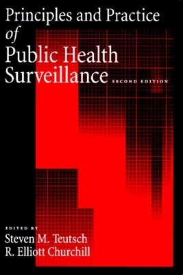 Principles and Practice of Public Health Surveillance by Steven M. Teutsch