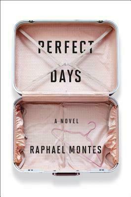 Perfect Days by Raphael Montes