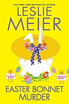 Easter Bonnet Murder by Leslie Meier