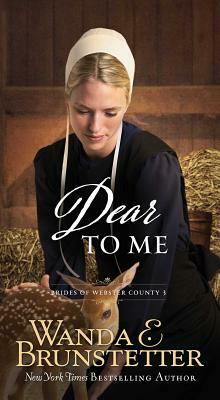 Dear to Me by Wanda E. Brunstetter