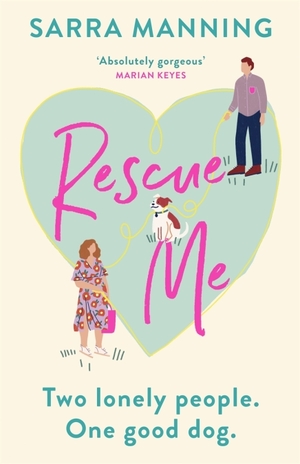 Rescue Me by Sarra Manning