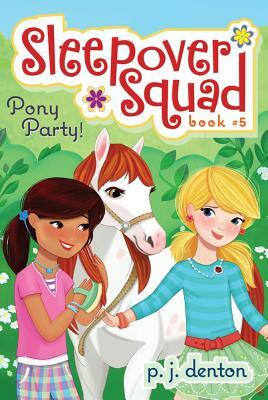 Pony Party!, Volume 5 by P. J. Denton