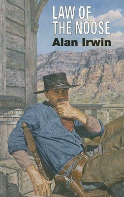 Law of the Noose by Alan Irwin