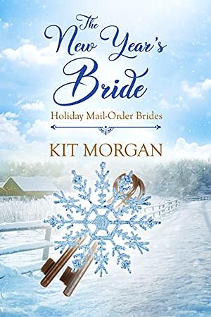 The New Year's Bride by Kit Morgan