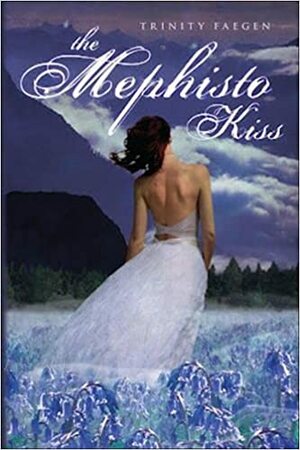The Mephisto Kiss by Trinity Faegen, Stephanie Feagan