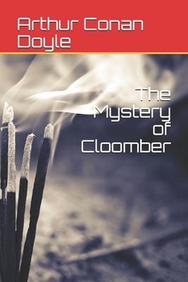 The Mystery of Cloomber by Arthur Conan Doyle