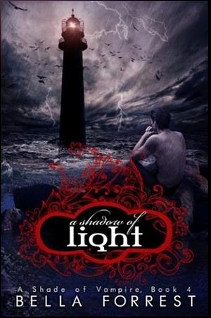 A Shadow of Light by Bella Forrest