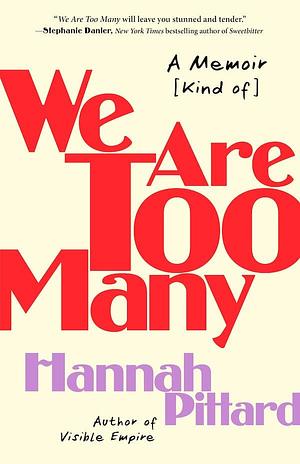 We Are Too Many by Hannah Pittard, Hannah Pittard