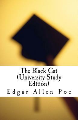 The Black Cat (University Study Edition): poe, black cat, raven, college edition, by Edgar Allan Poe