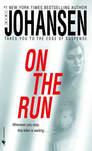 On the Run by Iris Johansen