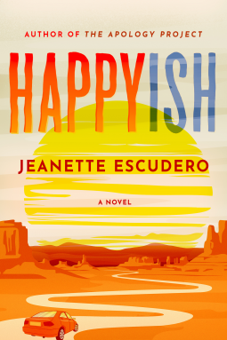Happyish by Jeanette Escudero