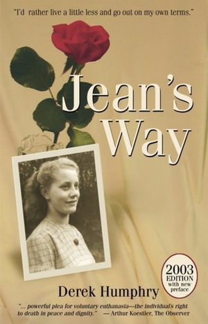 Jean's Way: A Love Story by Derek Humphry