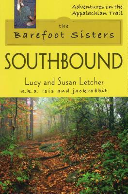 The Barefoot Sisters: Southbound by Lucy Letcher, Susan Letcher