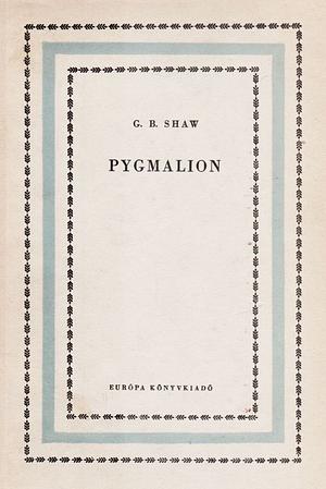 Pygmalion by George Bernard Shaw
