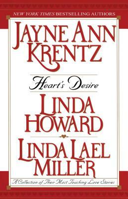 Heart's Desire: A Collection of Their Most Touching Love Stories by Krentz M. Howard, Jayne Ann Krentz, Linda Howard