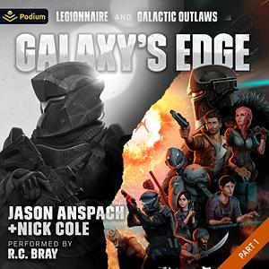 Galaxy's Edge, Part 1: Galactic Outlaws by Nick Cole, Jason Anspach