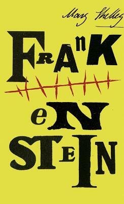 Frankenstein by Mary Shelley