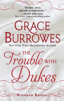 The Trouble with Dukes by Grace Burrowes