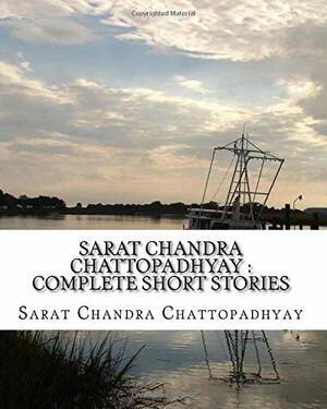 Complete Short Stories by Sarat Chandra Chattopadhyay