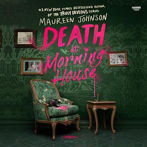 Death at Morning House by Maureen Johnson