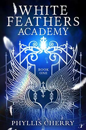 White Feathers Academy by Cherry, Phyllis