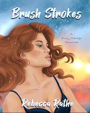Brush Strokes by Rebecca Rathe
