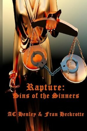 Rapture: Sins of the Sinners by Fran Heckrotte, A.C. Henley