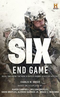 Six: End Game by Charles W. Sasser