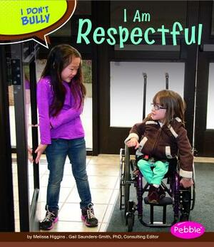 I Am Respectful by Melissa Higgins