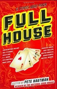 Full House: 10 Stories About Poker by Gary Phillips, Bill Fitzhugh, Walter Sorrells, Adam Stemple, Pete Hautman, Pete Hautman, Alexandra Flinn, Will Weaver, Mary Logue, K.L. Going