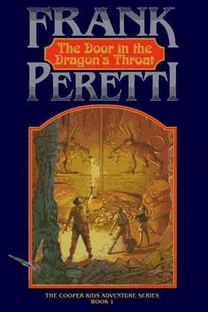 The Door in the Dragon's Throat by Frank E. Peretti