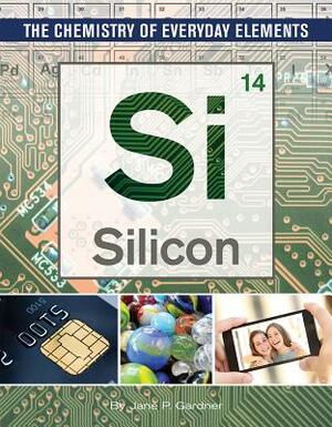 Silicon by Jane P. Gardner