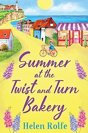 Summer at the Twist and Turn Bakery by Helen J. Rolfe, Helen J. Rolfe