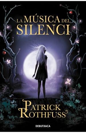 La música del silenci by Patrick Rothfuss