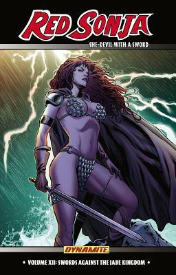 Red Sonja: She-Devil with a Sword Volume 12: Swords Against the Jade Kingdom by Eric Trautmann