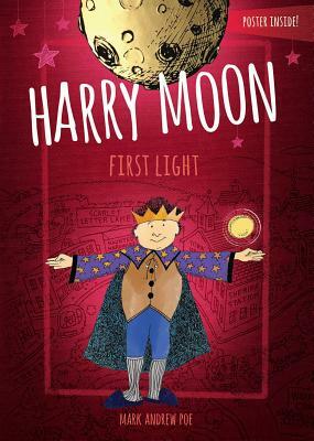 Harry Moon First Light by Mark Andrew Poe