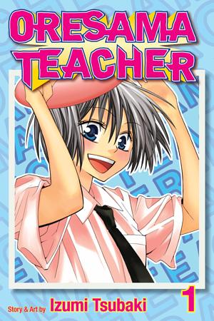 Oresama Teacher, Vol. 1 by Izumi Tsubaki