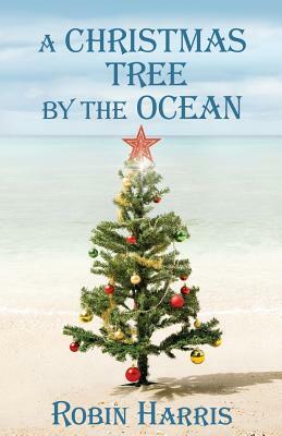 A Christmas Tree by the Ocean by Robin Harris