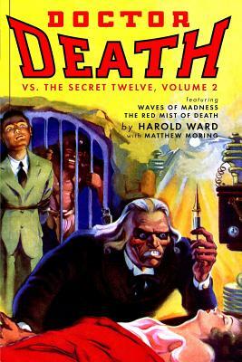 Doctor Death Vs. The Secret Twelve, Volume 2 by Matthew Moring, Harold Ward