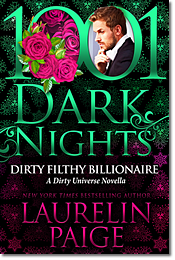 Dirty Filthy Billionaire - A Dirty Universe Novella by Laurelin Paige