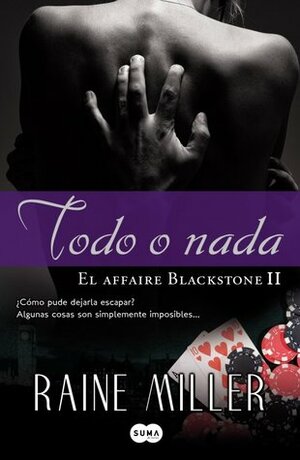 Todo o nada by Raine Miller, Cora Tiedra García