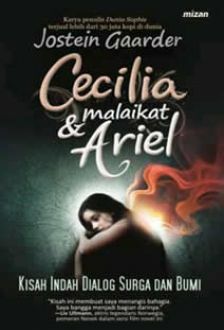 Cecilia dan Malaikat Ariel: Kisah Indah Dialog Surga dan Bumi by Jostein Gaarder