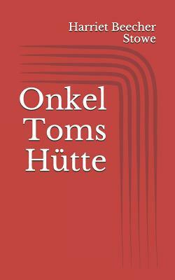 Onkel Toms Hütte by Harriet Beecher Stowe