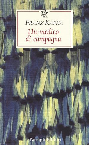 Un medico di campagna by Franz Kafka